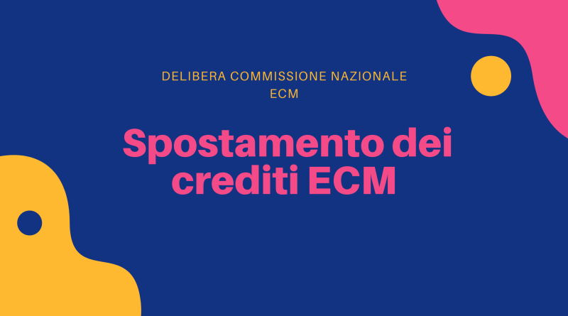 Spostamento crediti ecm delibera commissione nazionale ECM